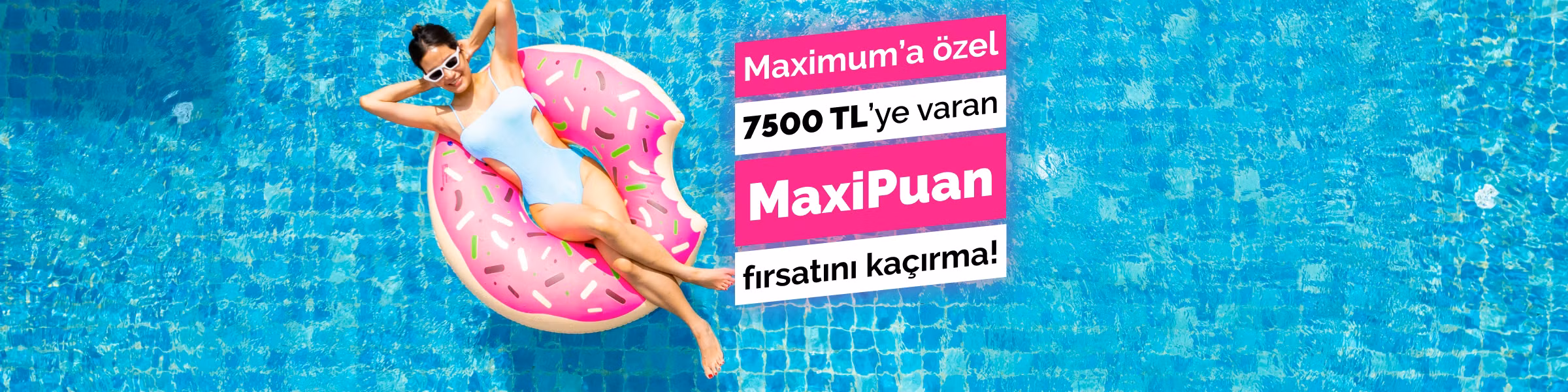 7.500 TL'ye Varan MaxiPuan Fırsatı!