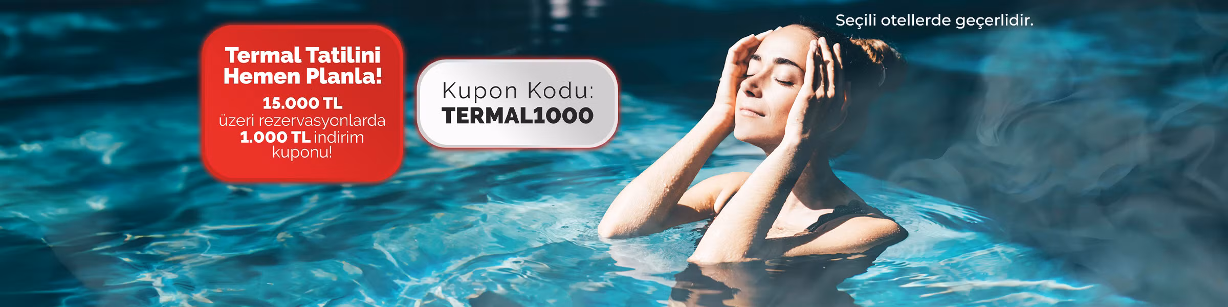 1000 TL İndirimle Termal Tatilini Erkenden Planla!